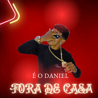 É O DANIEL
