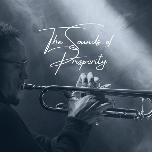 The Sounds of Prosperity