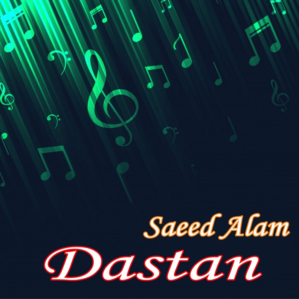 Saeed Alam альбом Dastan слушать онлайн бесплатно на Яндекс Музыке в хороше...