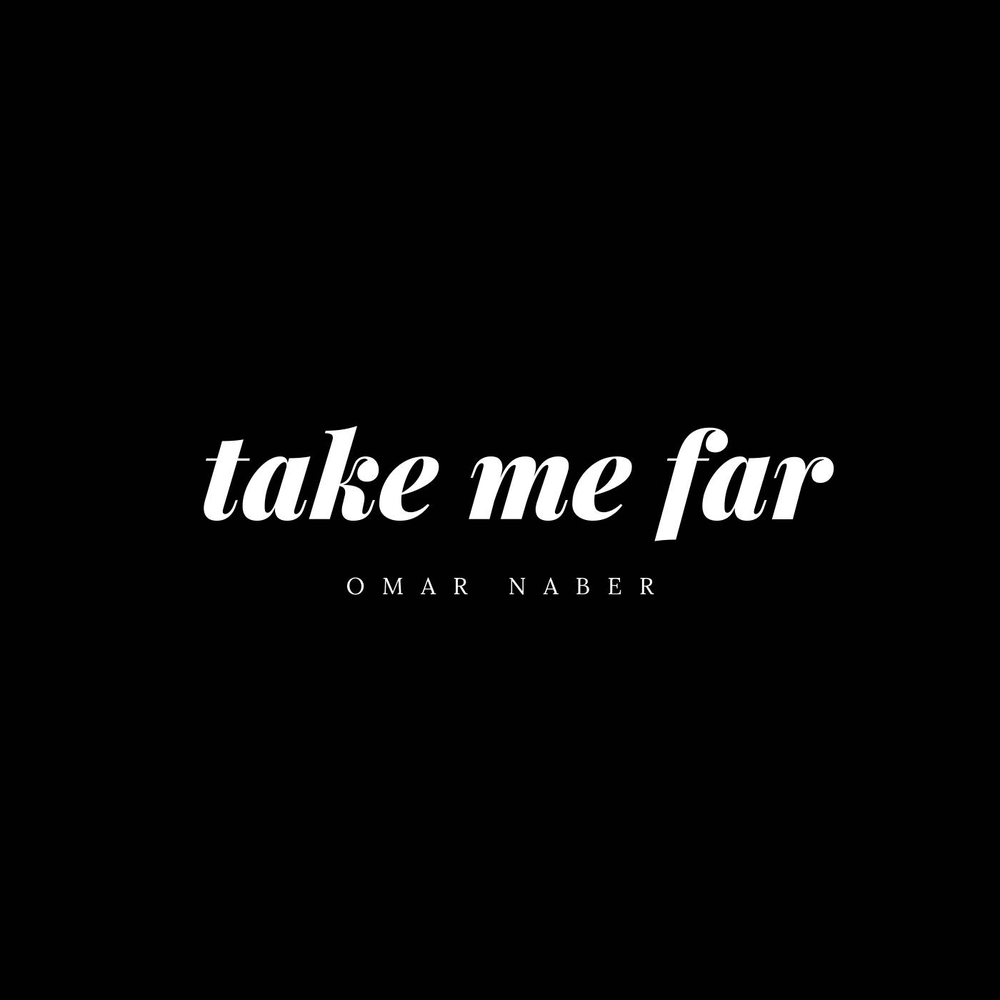 Take me far