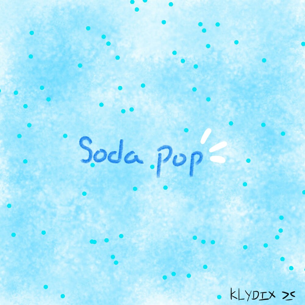 Альбом soda. Песня Soda Pop Baby here i come.