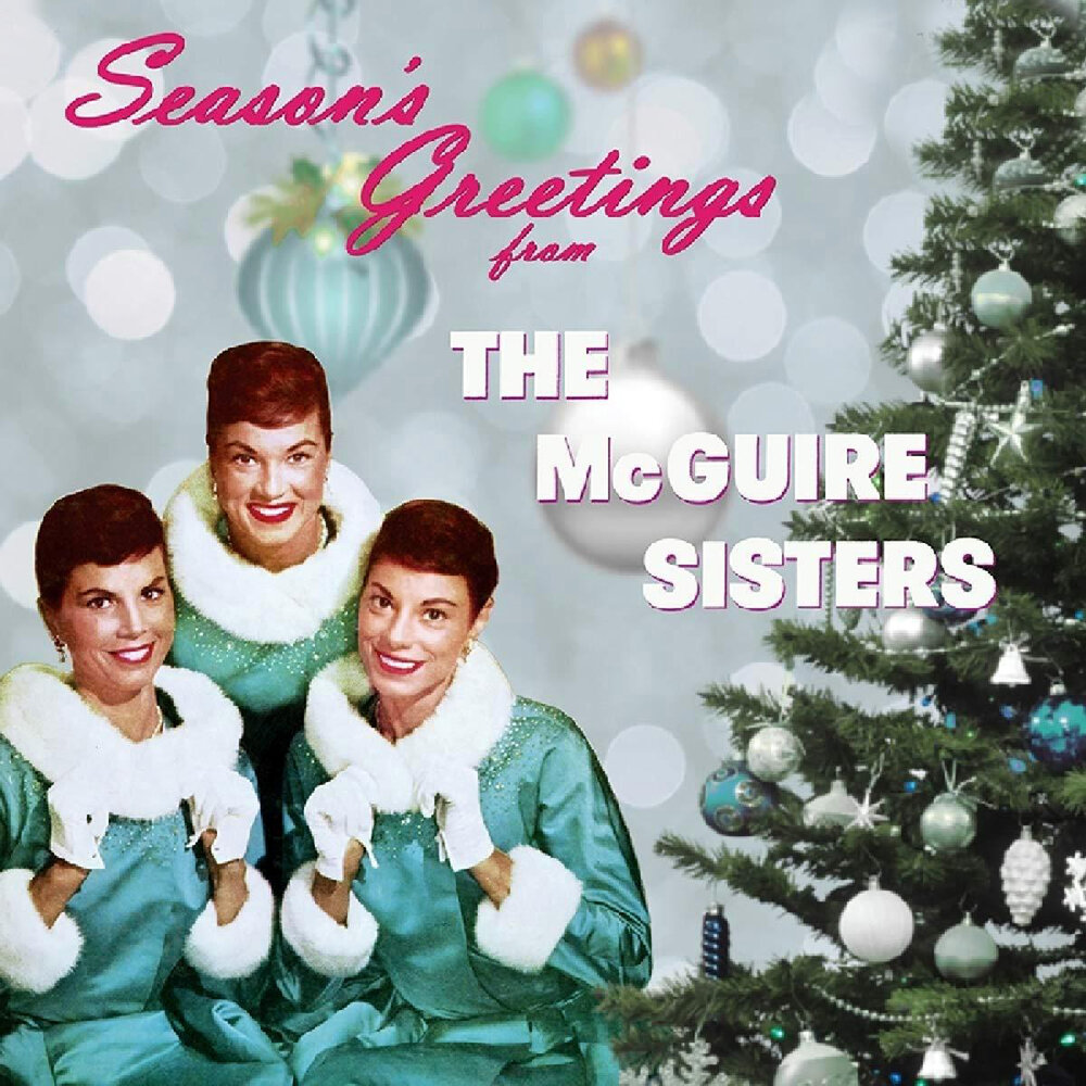 The MCGUIRE sisters. Альбомы Seasons Greeting. MCGUIRE sisters Picnic 1956. Sisters seasons