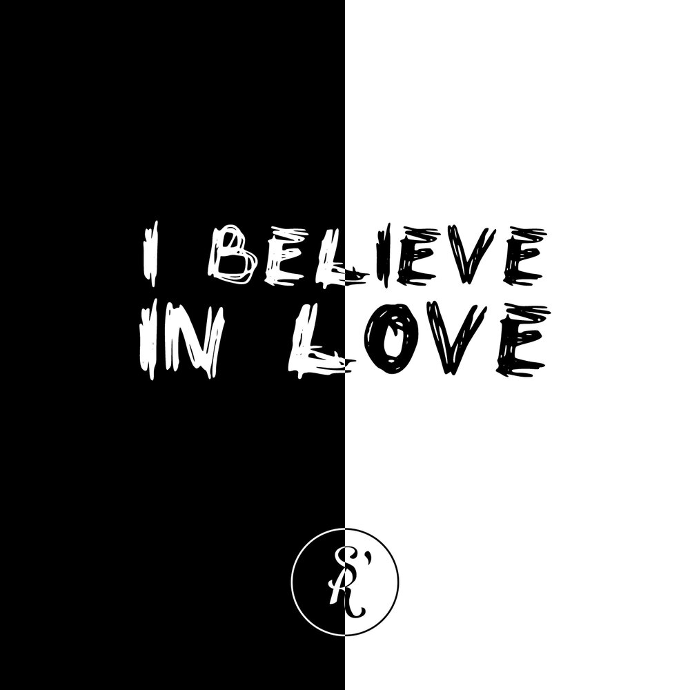 Музыка верили в любовь. Believe in Love. I believe in. I believe in Love again. I believe in Love download.
