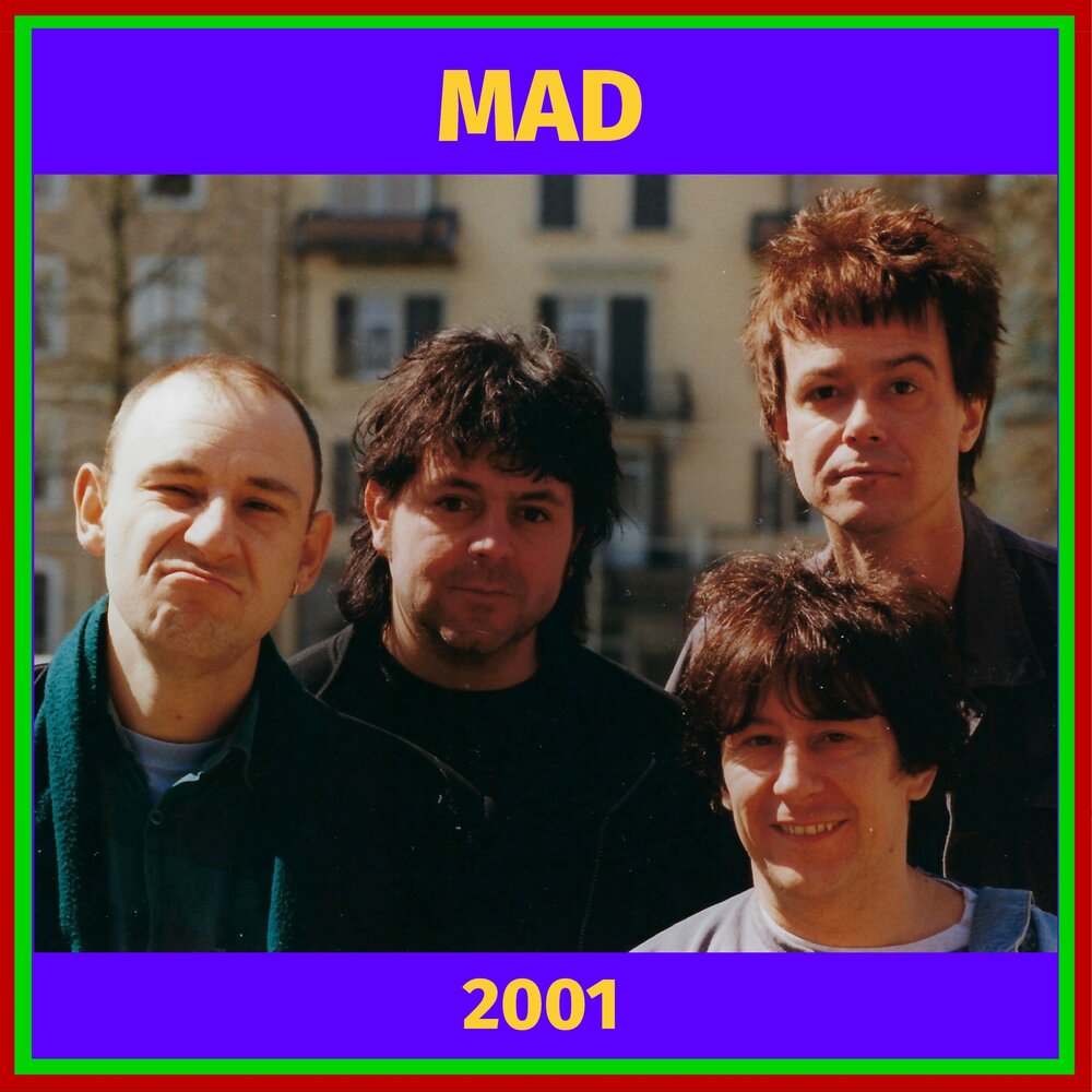 Mad слушать. Mad2001.