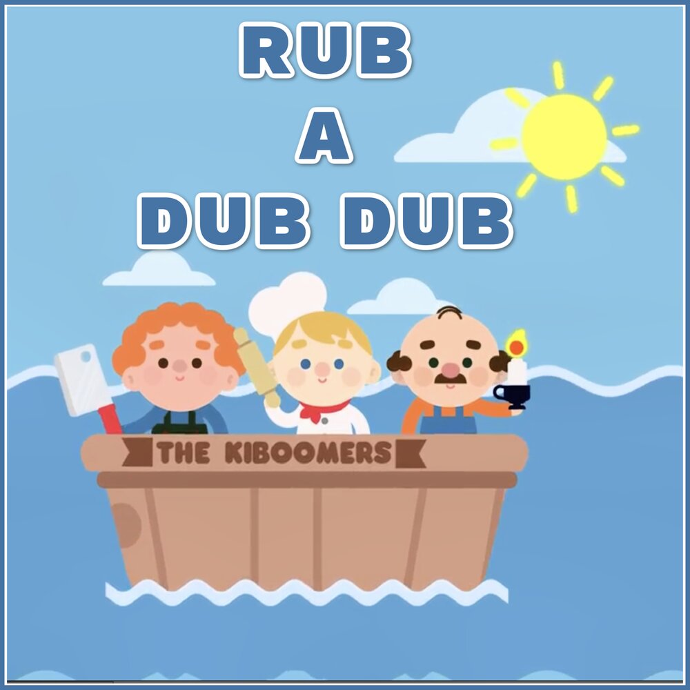 The Kiboomers альбом Rub a Dub Dub слушать онлайн бесплатно на Яндекс Музык...