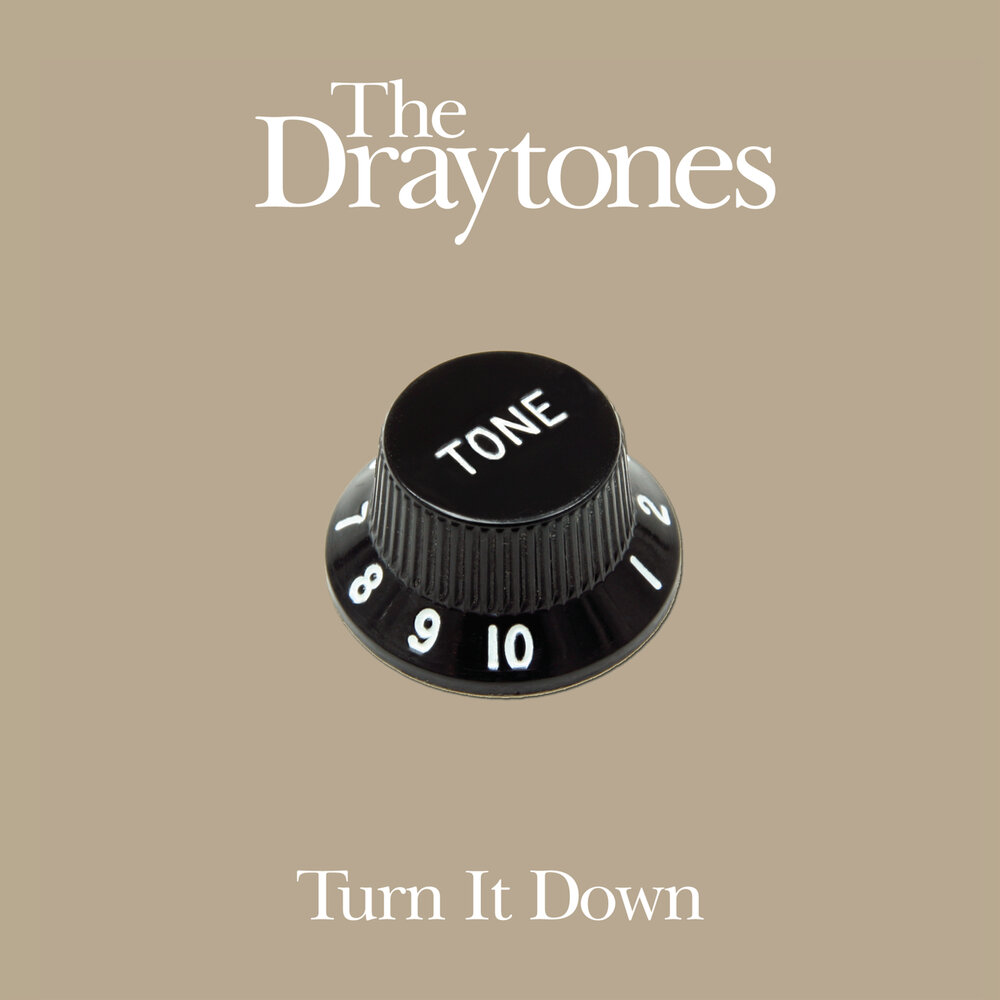 You turn down the music. The draytones. Turn it down. Turn Music down. Turn down the Volume.