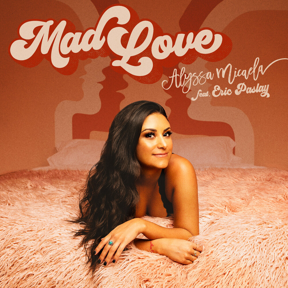 Alyssa Micaela, Eric Paslay альбом Mad Love слушать онлайн бесплатно на Янд...