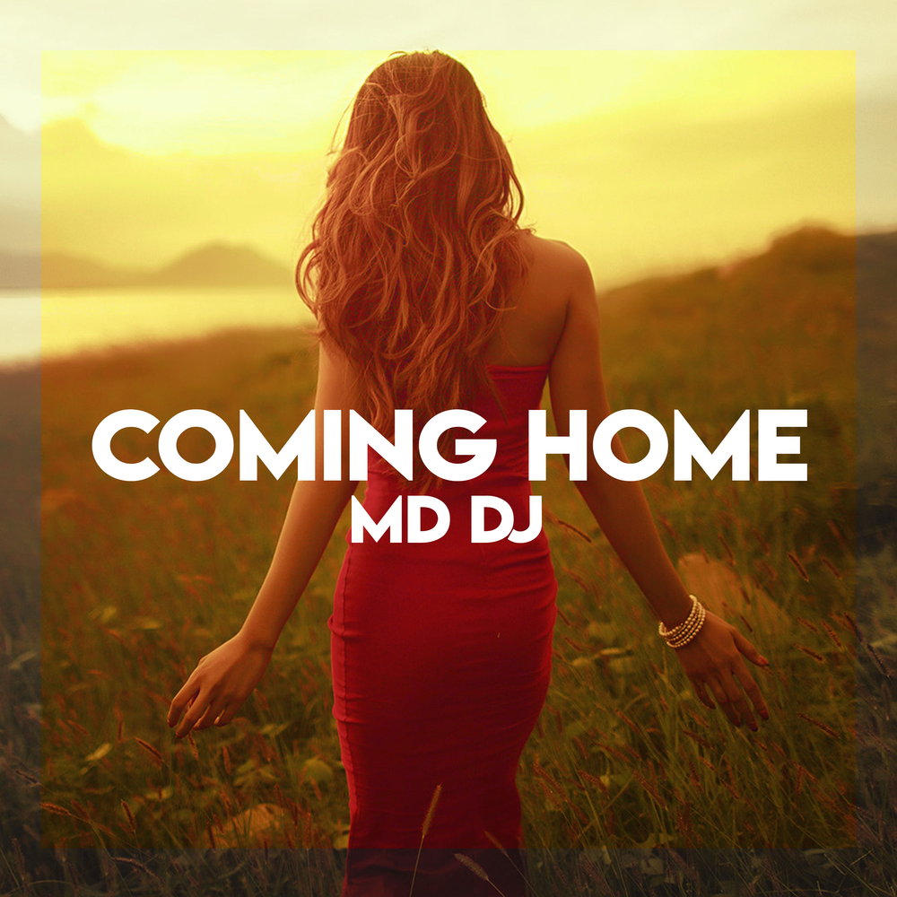 Music coming home. Coming Home. DJ Sava, MD DJ Rigoletta. MD DJ Alex. MD DJ - Bleeding Love (Deluxe Version).