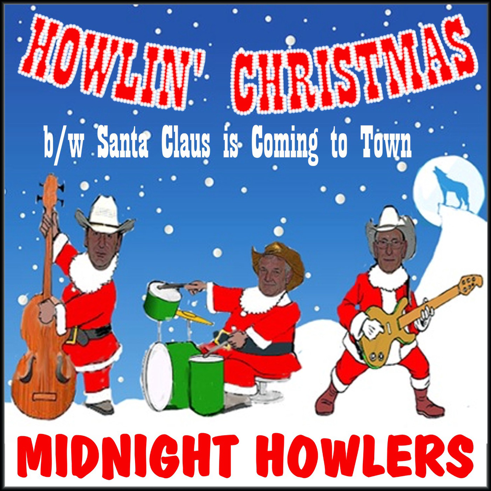 Christmas midnight. Howlers.