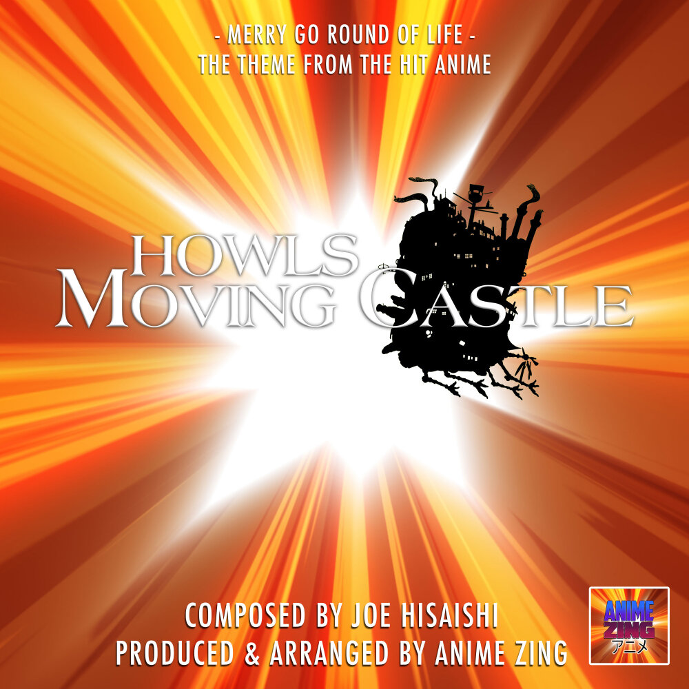 Merry life. Merry-go-Round of Life (from Howl's moving Castle Original Soundtrack) [Live (Remastered)].