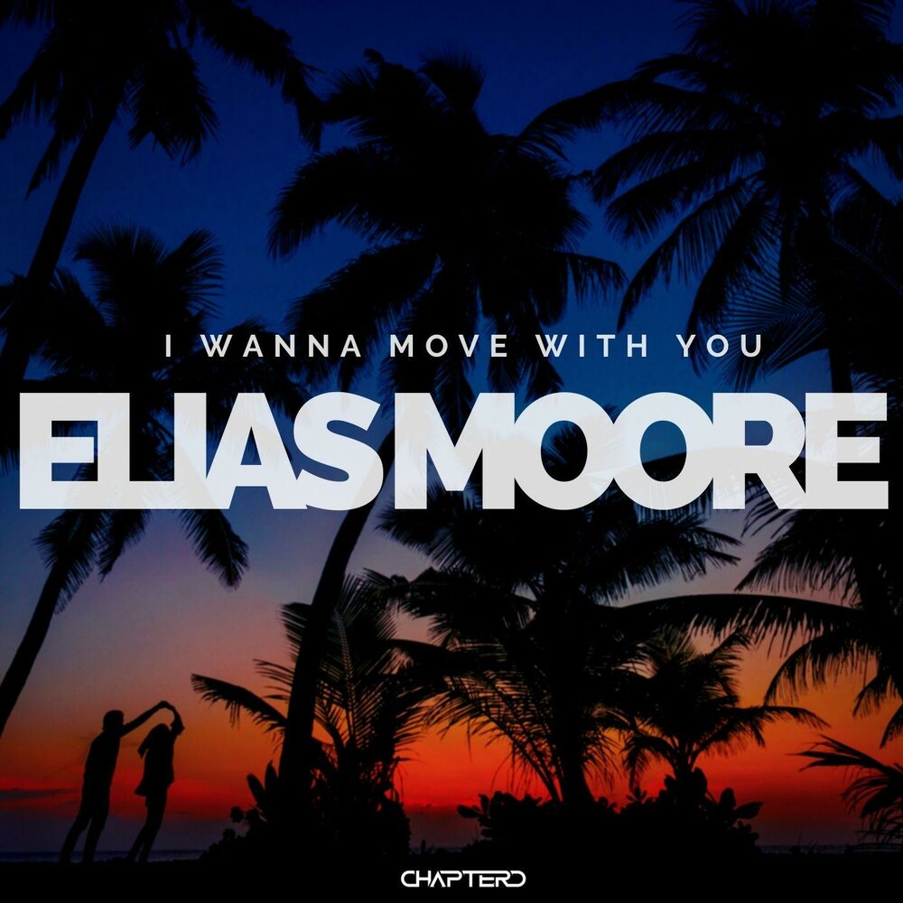 Wanna move. Ellia Moore. Lunoize - wanna move. Exile - Kiss you all over.