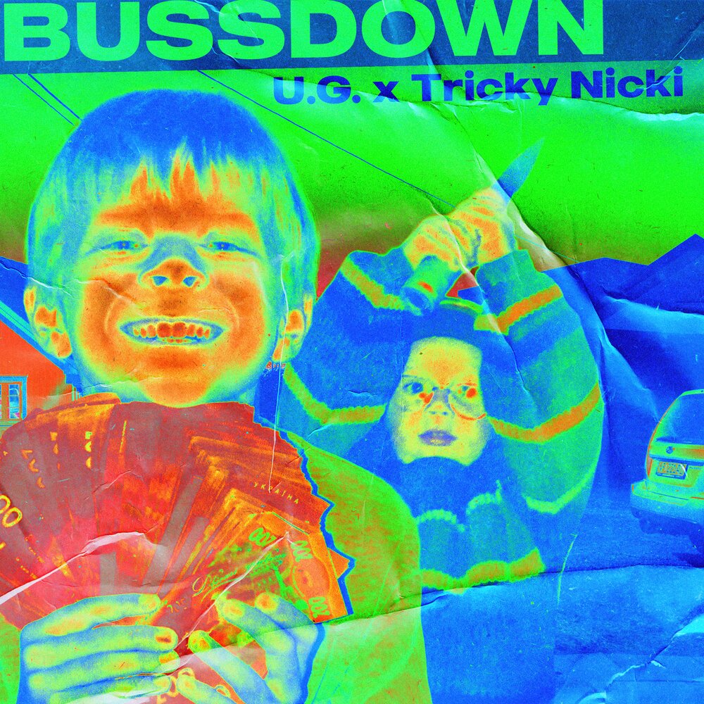 Bussdown - U.G., Tricky Nicki.