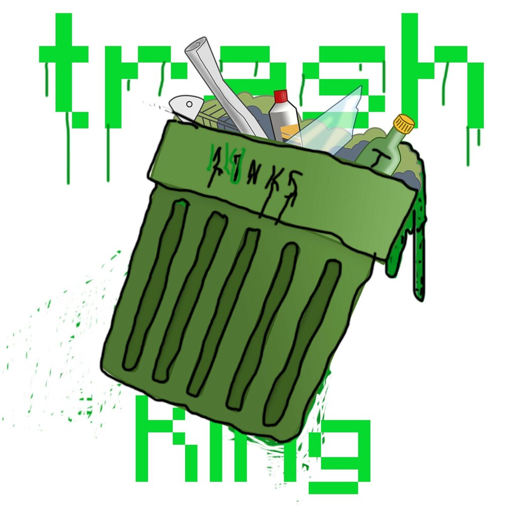 King trash. Trash King. Garbage King. L1nks MC.