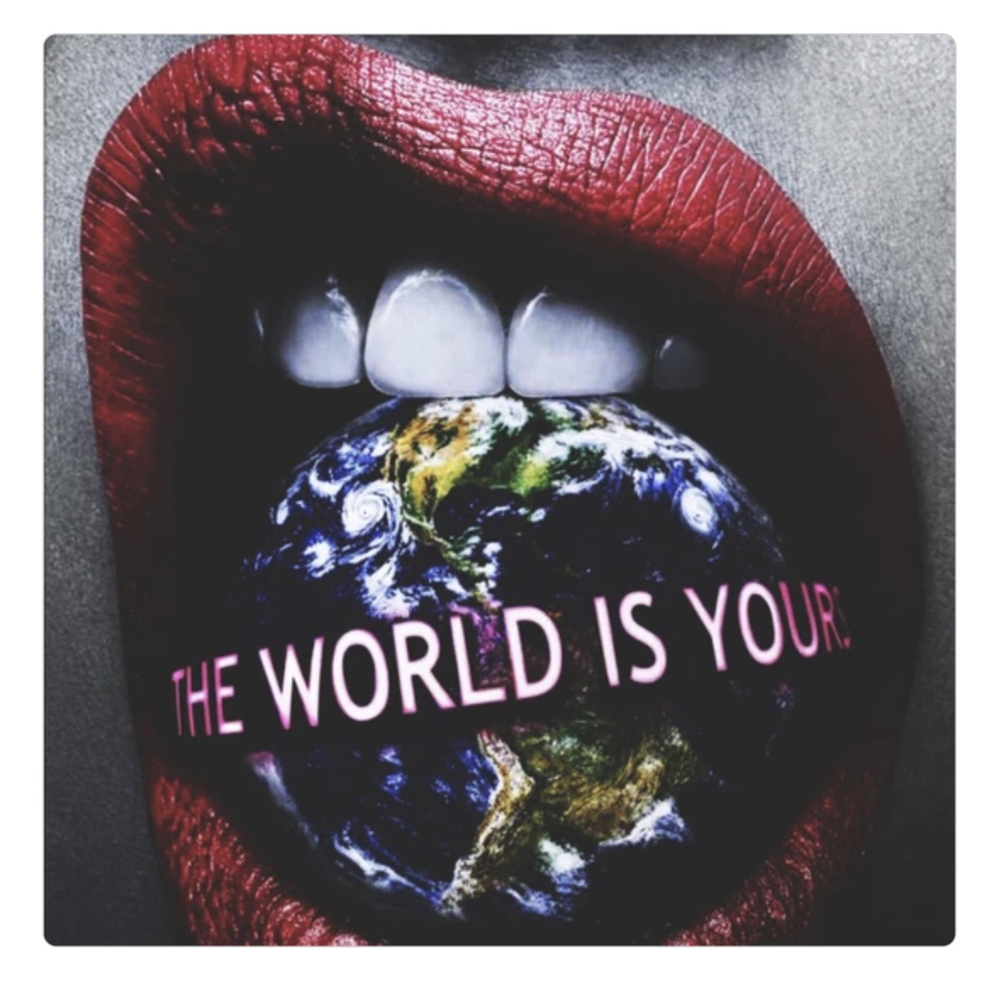 The world is yours. The World is yours обои iphone. The World is yours перевод. The World is yours принт.