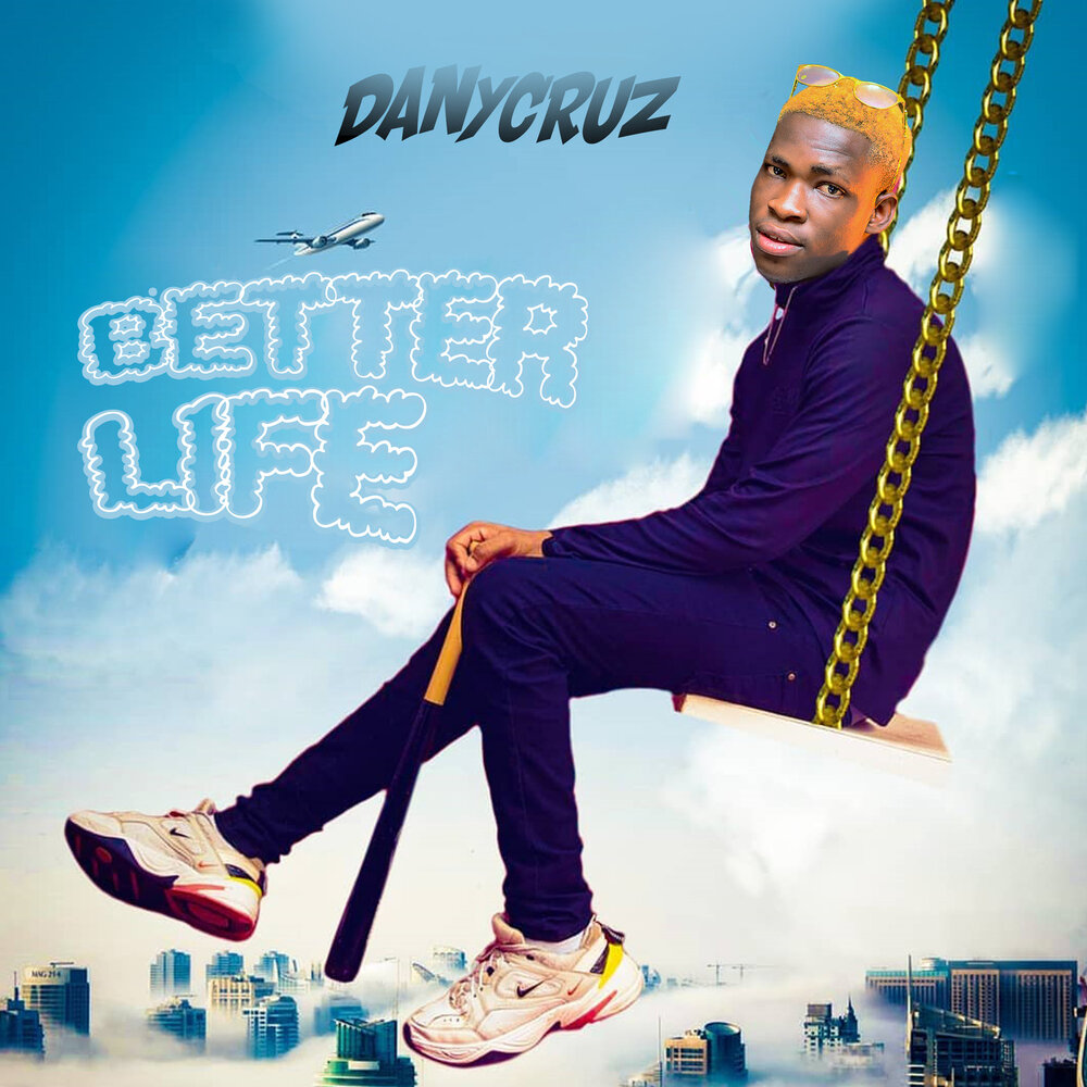 Better life песня