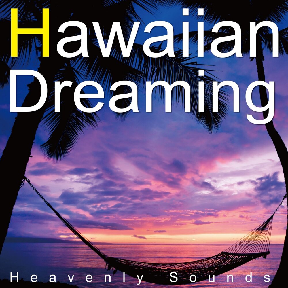 Heaven sound. Hawaiian Dreams напиток. Dreaming of Hawaii.