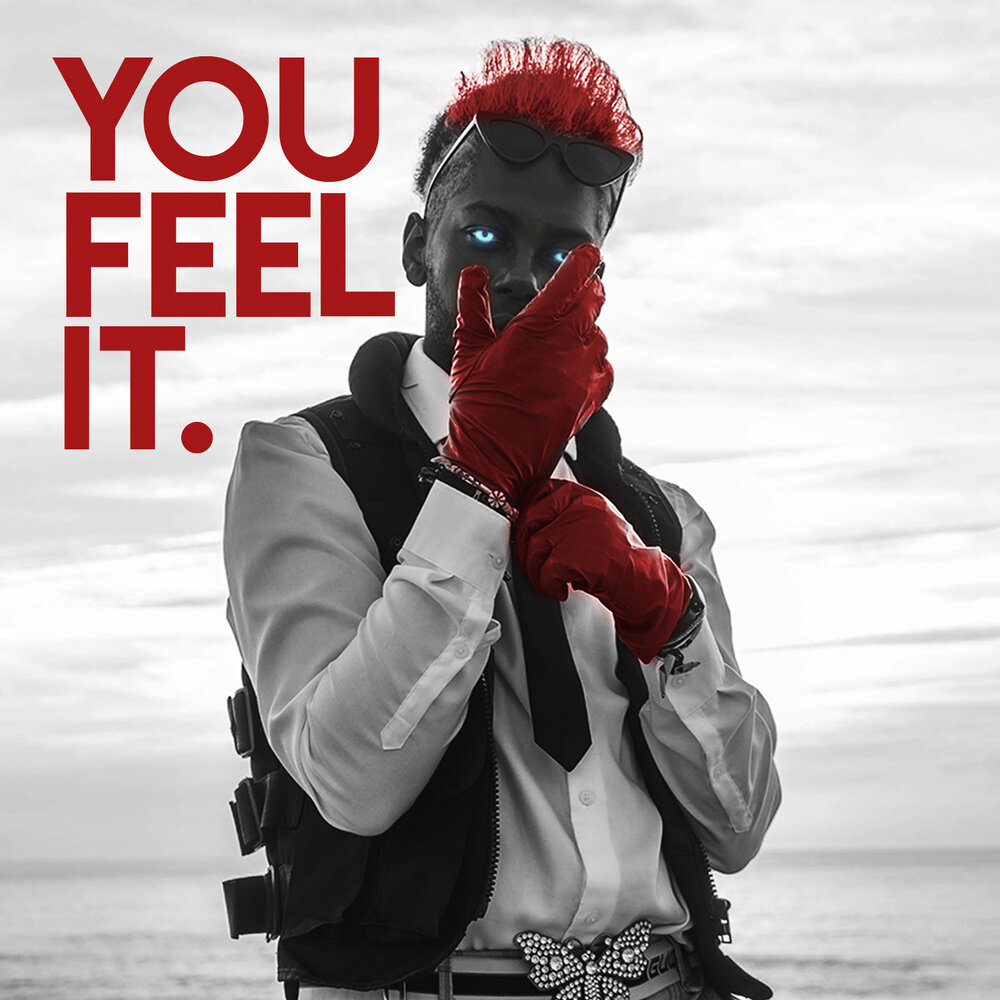 Call you feel it. Feel it.
