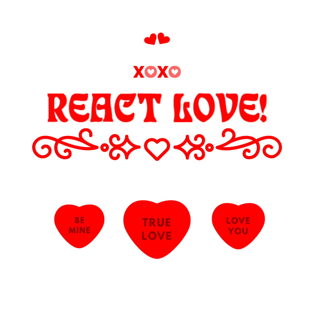 Love me too. React Love. Love Reaction.