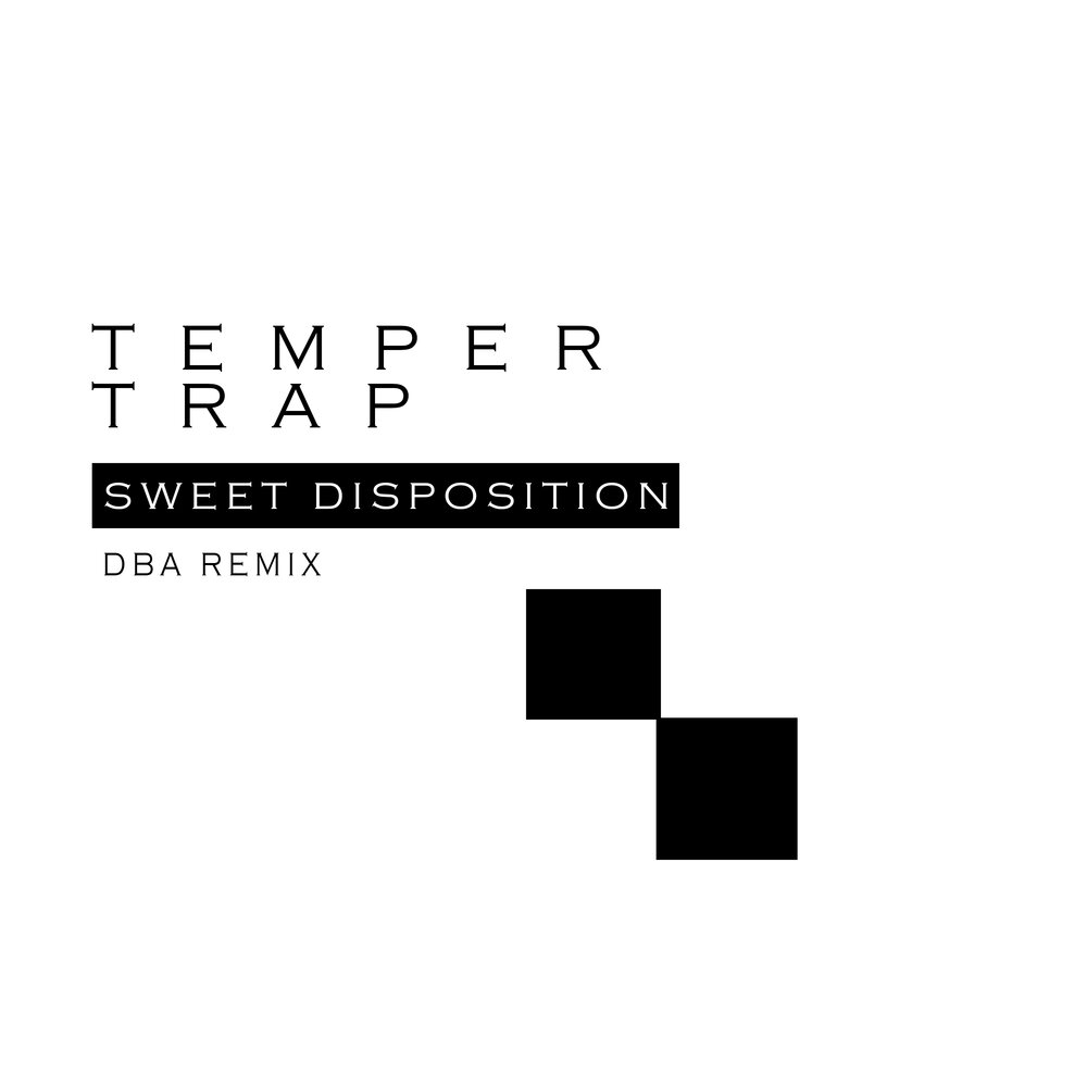 Temper trap disposition. Sweet disposition the Temper Trap. Саунд d'ba. Sweet disposition the Temper Trap перевод. Песня Sweet disposition the Temper Trap.