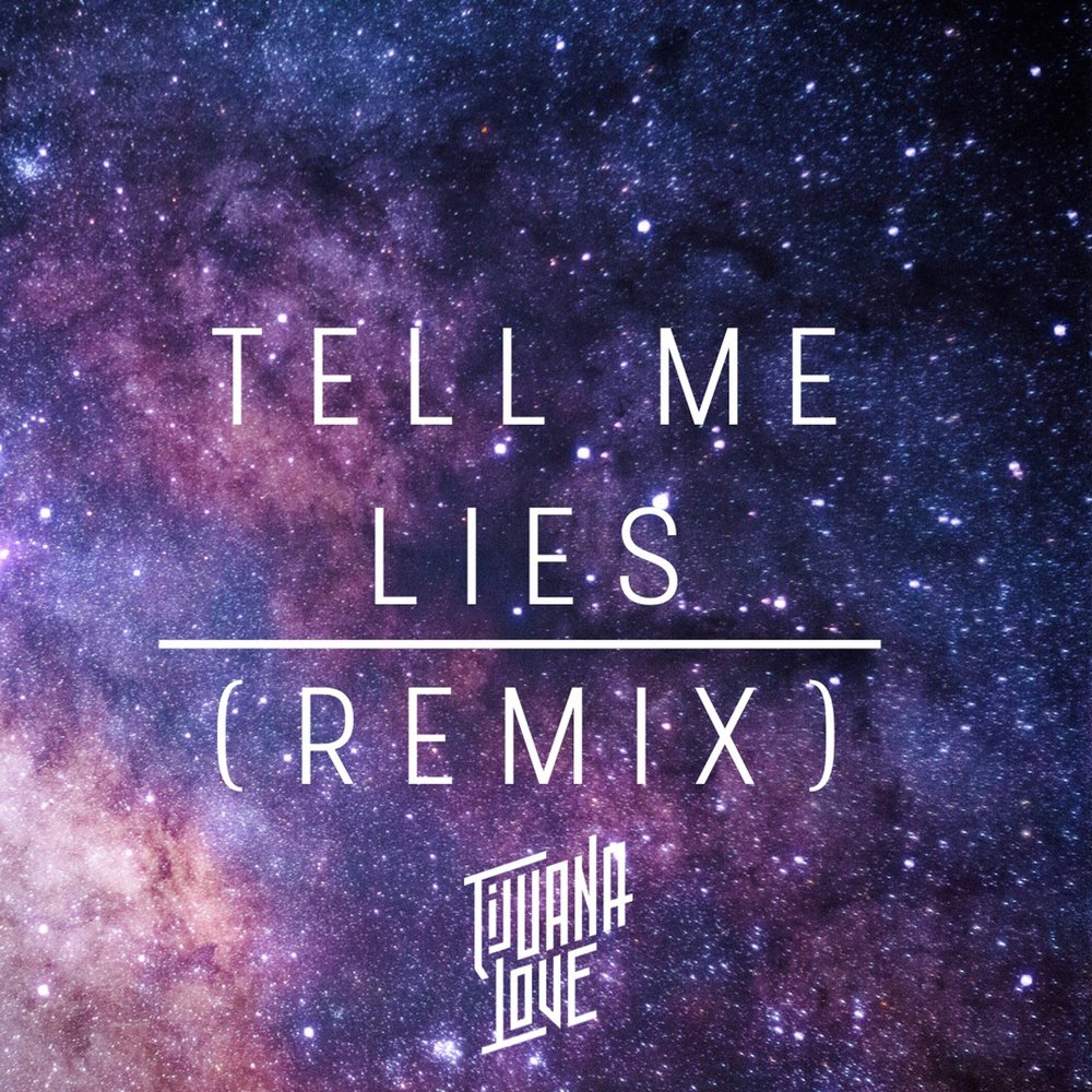 Lay lay remix. Tell me Lies. Tell me. Tell me tell me картинки.