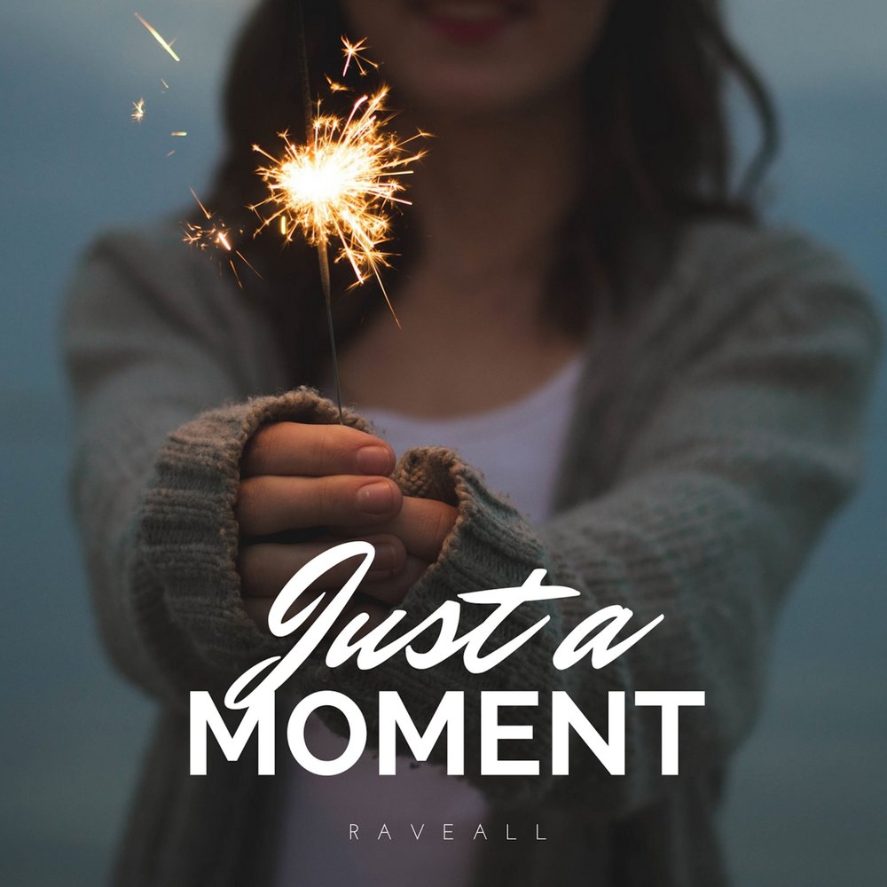 Картинки moments. Just a moment. Moment Song. Moment песня.