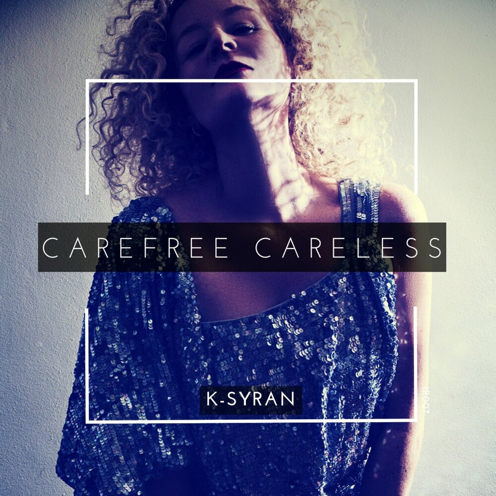 Careless перевод песни. Carefree песня. Care carefree Careless. Carefree Music. Careless DJ House Cat Remix.