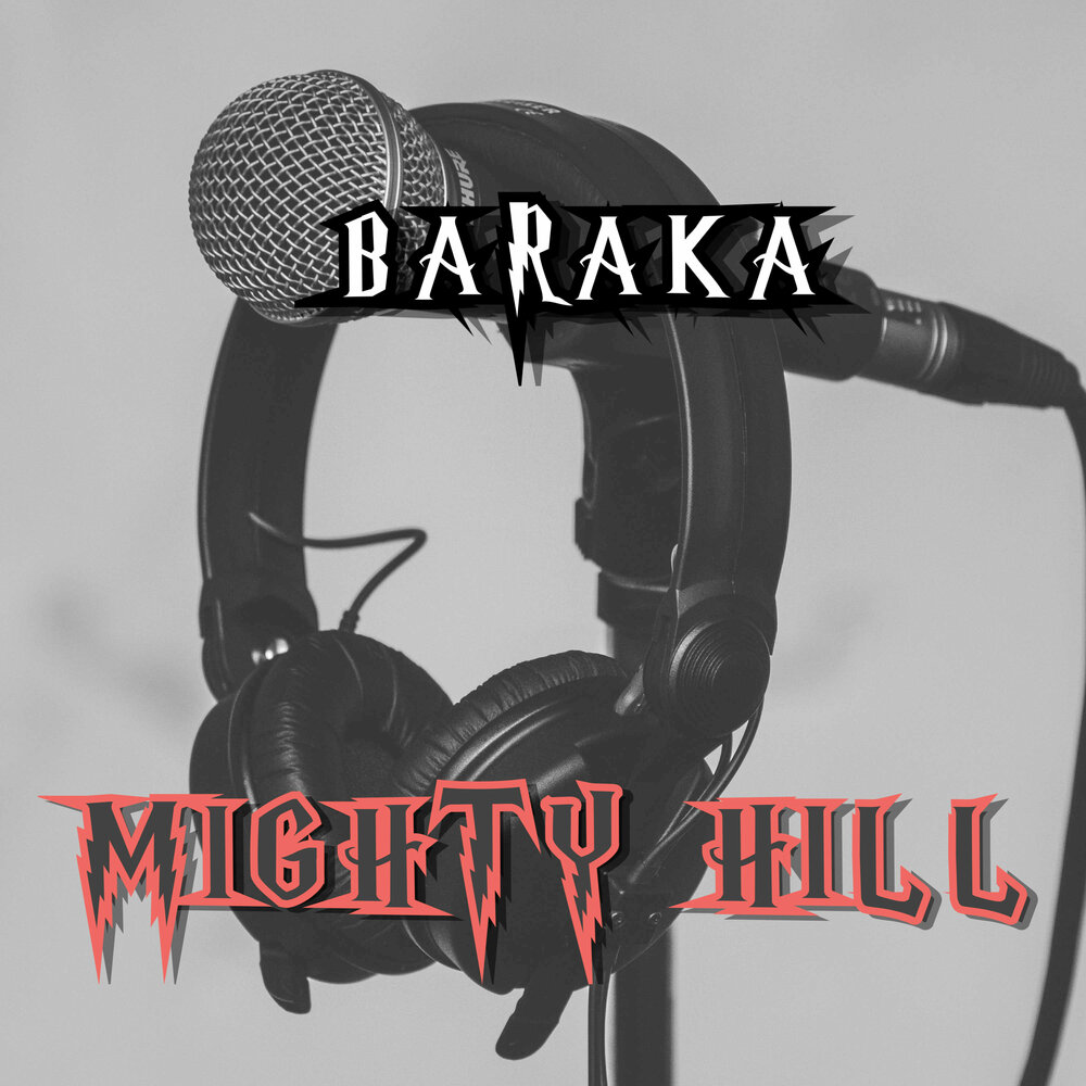 Слушать барака. Singles Baraka. Mighty Hill. Mighty Hill саундтрек к фильму. Период Барака музыка.