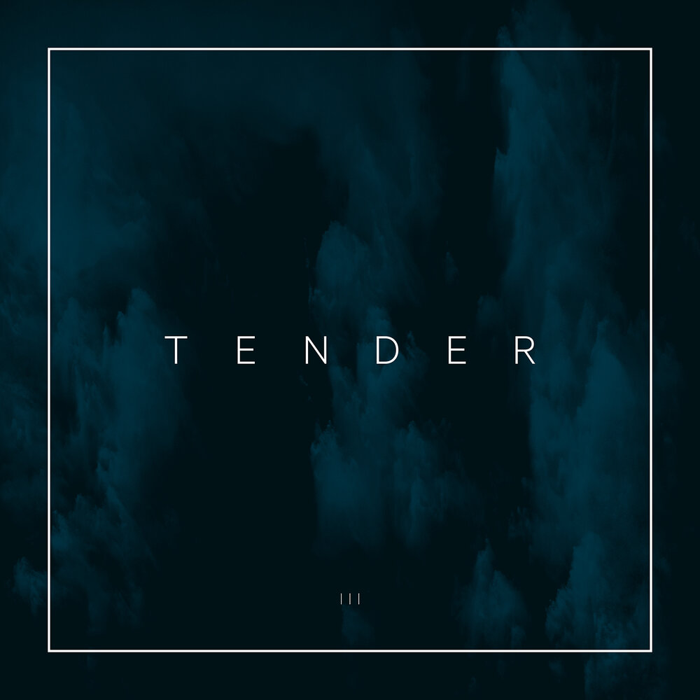 Tender. Обложка Ep. Tender исполнитель. Tender обложка. Tender Smoke.