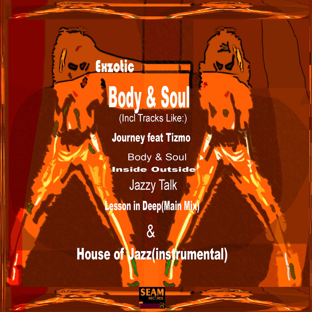 Your body your soul. Body and Soul. Jazz is your Soul.