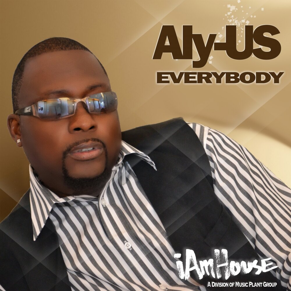 Everybody but us. Everybody music.