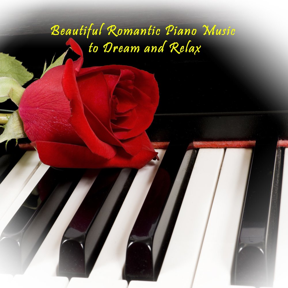 Песни на фортепиано слушать. Фортепиано романтика. Романтика романса. Beautiful Piano. Пианино Dream Music.
