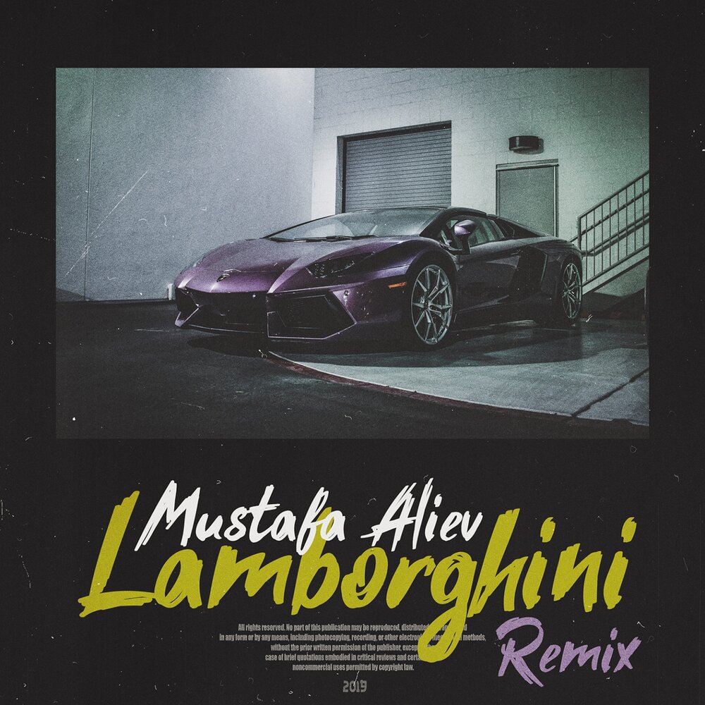 Музыка lambo remix. Ламборгини рингтон. Текст песни Lamborghini Mustafa Aliev.