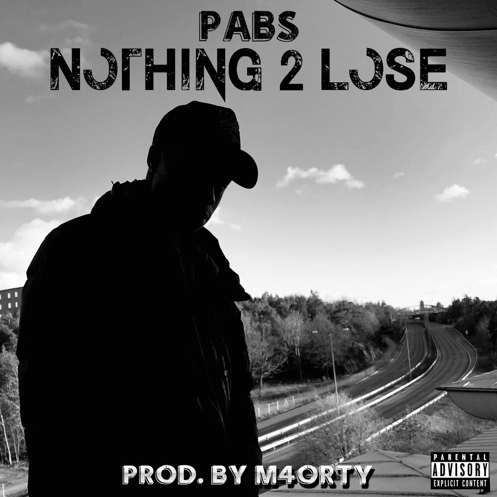 Nothing 2. Pabs. Nothing 2 prove.