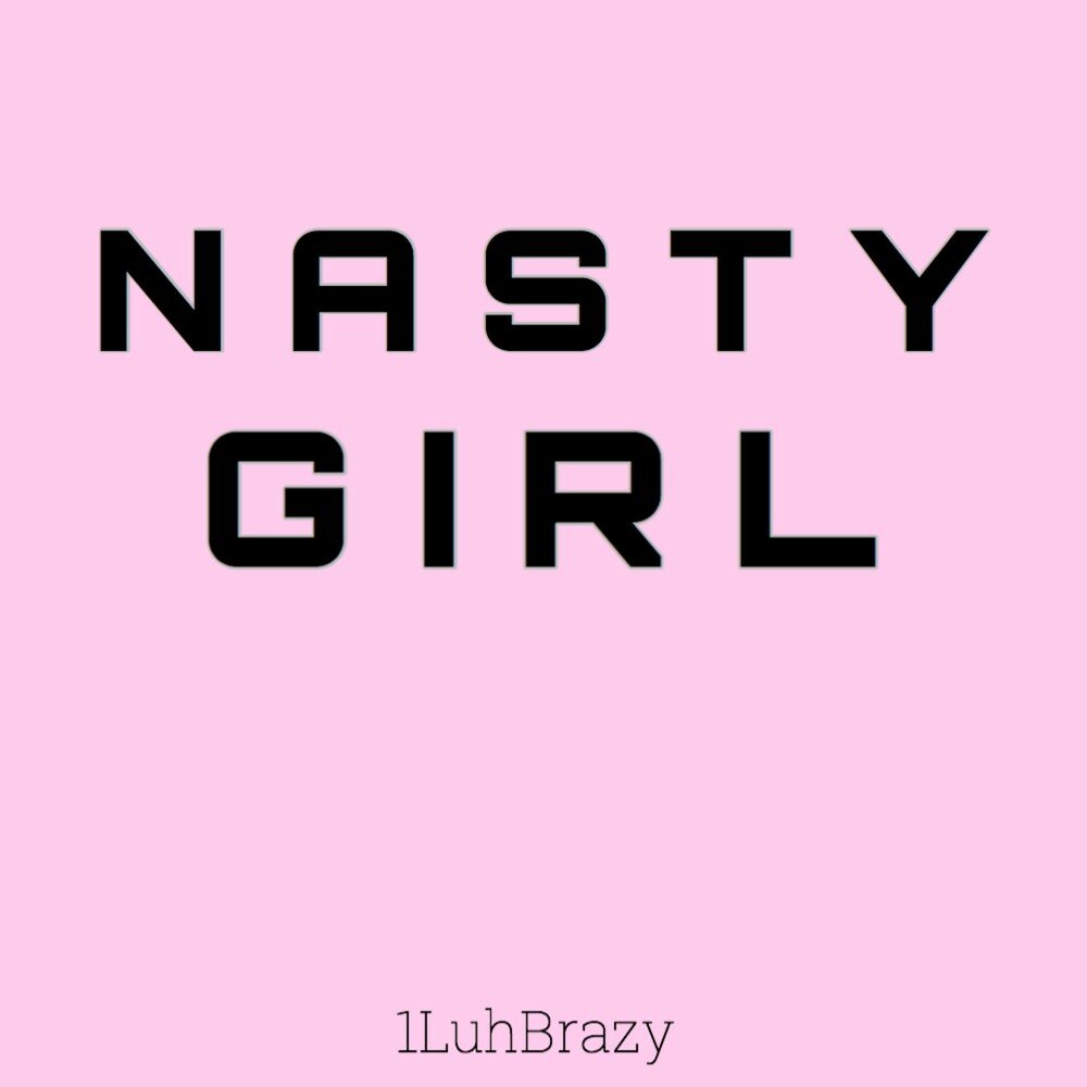 Nasty girl. Nastyagirl. Elite i'm a Nasty girl.