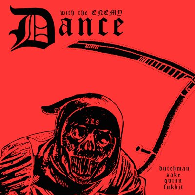 Dance With The Enemy (feat. FUKKIT & QUINN.)