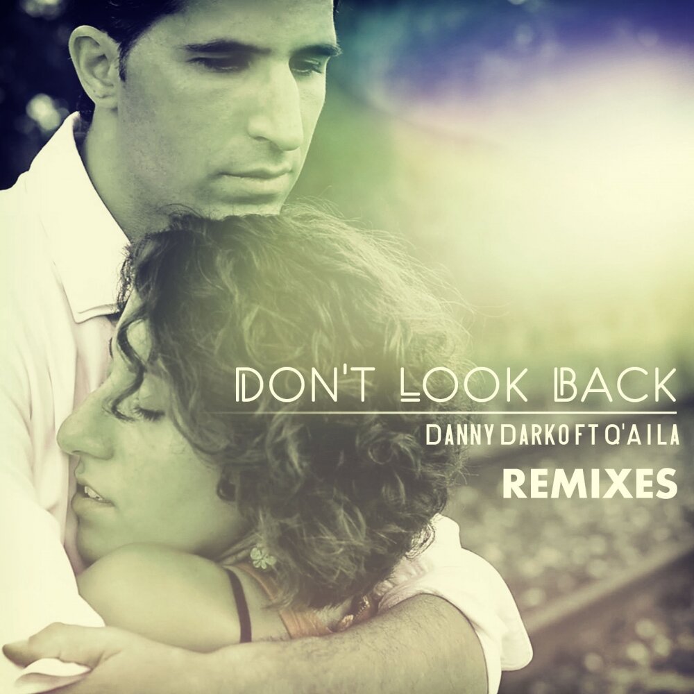Danny Darko. "Danny Darko" && ( исполнитель | группа | музыка | Music | Band | artist ) && (фото | photo). Don't look back. Hold on feat q'Aila. Песня back remix