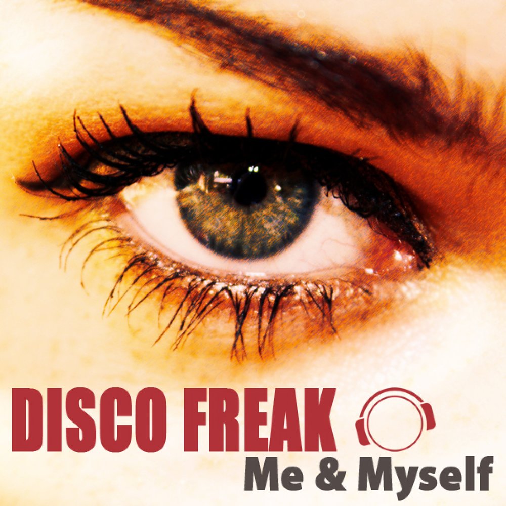 Disco Freak. Myself слушать. Myself песня слушать. Domenico - Danger to myself Disco Fries RMX. Me myself i remix