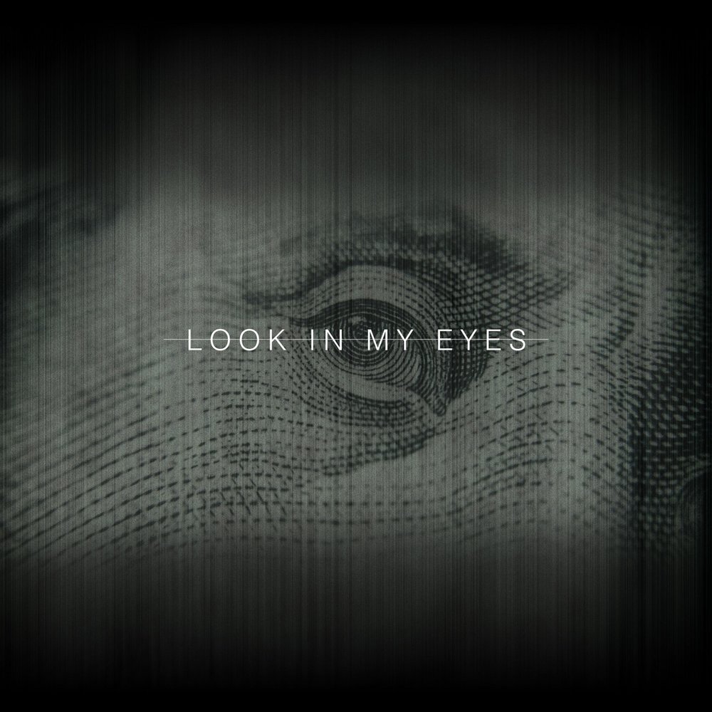 Песня looking to my eyes. Look in my Eyes. Look in my Eyes картинки. Look at my Eyes песня. Look at your Eyes album.