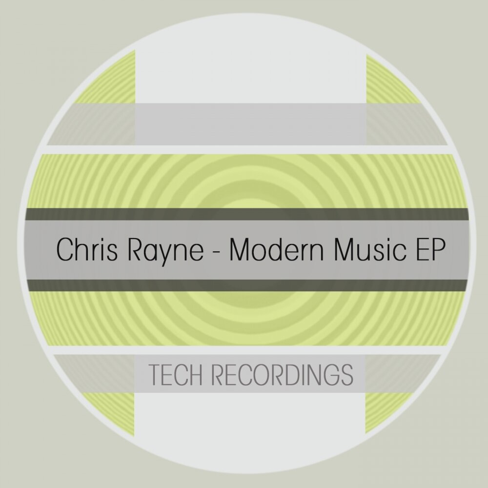 If we turn to modern music. Modern Music. Chris Raines. Changes (Original Mix) Chris Lake.