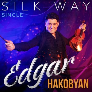 Edgar Hakobyan - Silk Way