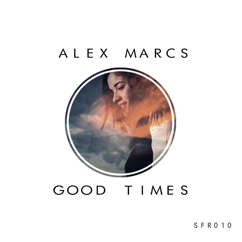 Alex mark. Good time песня. Good times Song. Good times песни слушать.