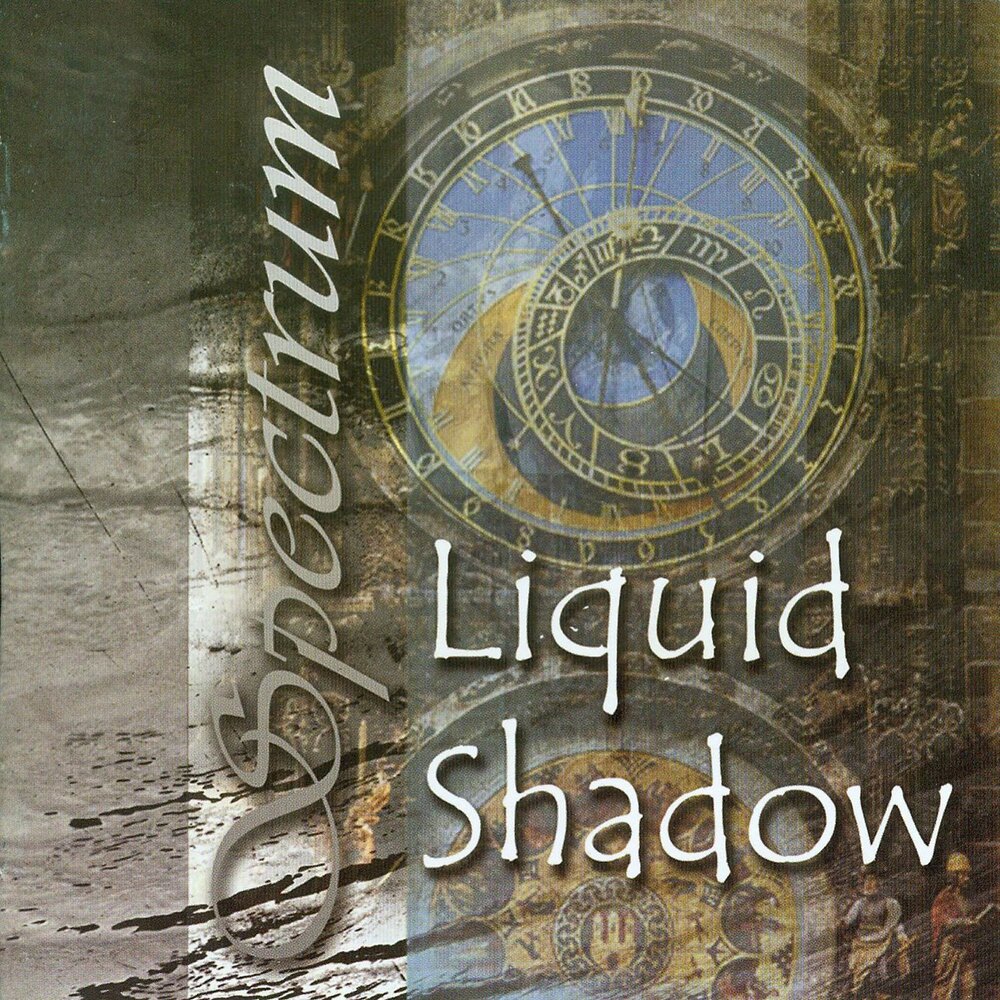 Liquid shadows