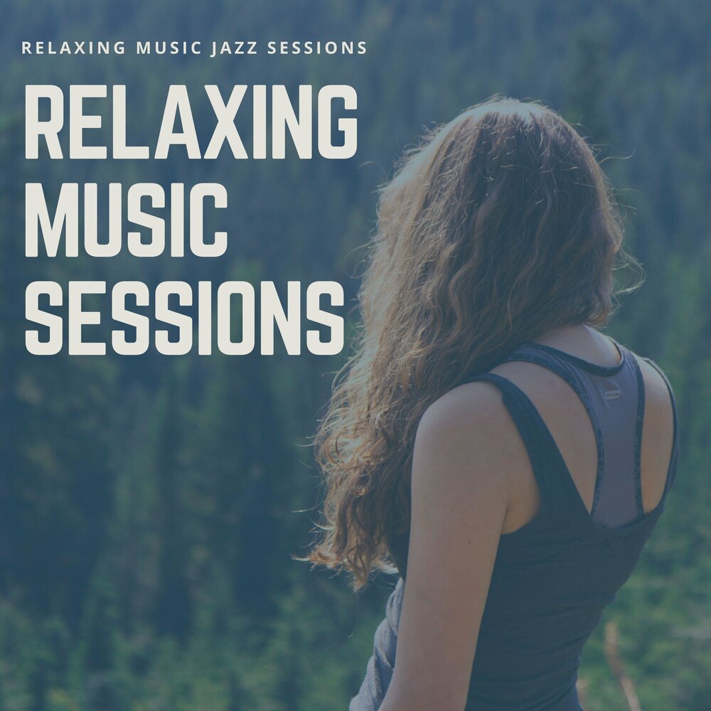 Music sessions. Relaxing Music перевод.