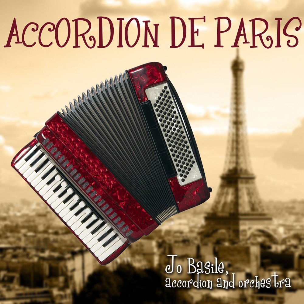 Французская музыка аккордеон. Аккордеон Orchester 1957. Jo Basile & - Accordion de Paris. Аккордеон Франция. Париж аккордеон.