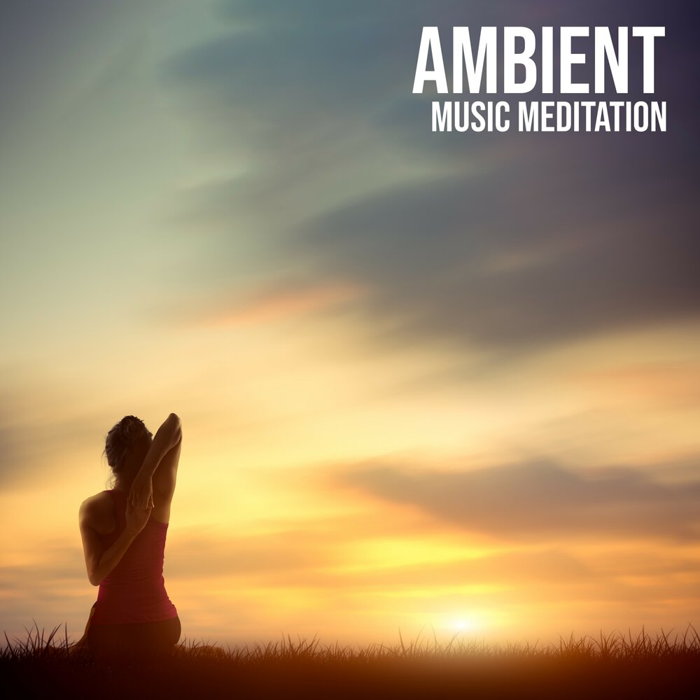 Ambient Music. Deep Meditation Ambient. Ambient музыка.