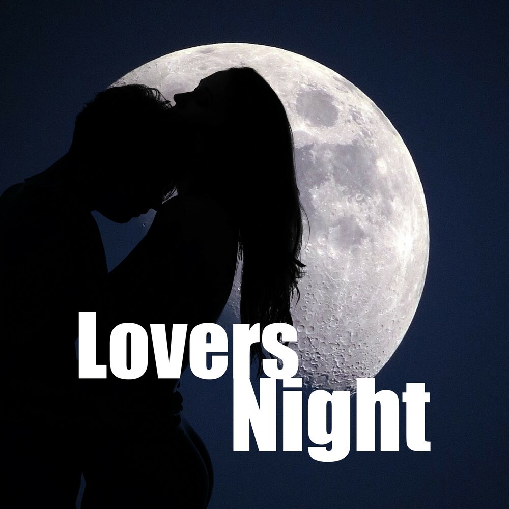 Loving night. Night lover. Love to Nait. Night for Love. Love Love Night.