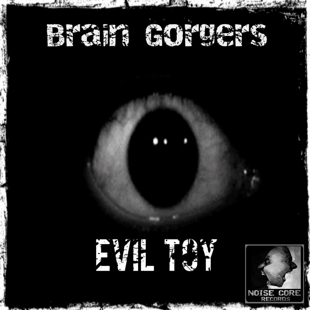 Evils toy. Noise Core. Evils Toy -Virtual State. Evils Toy Human refuse.