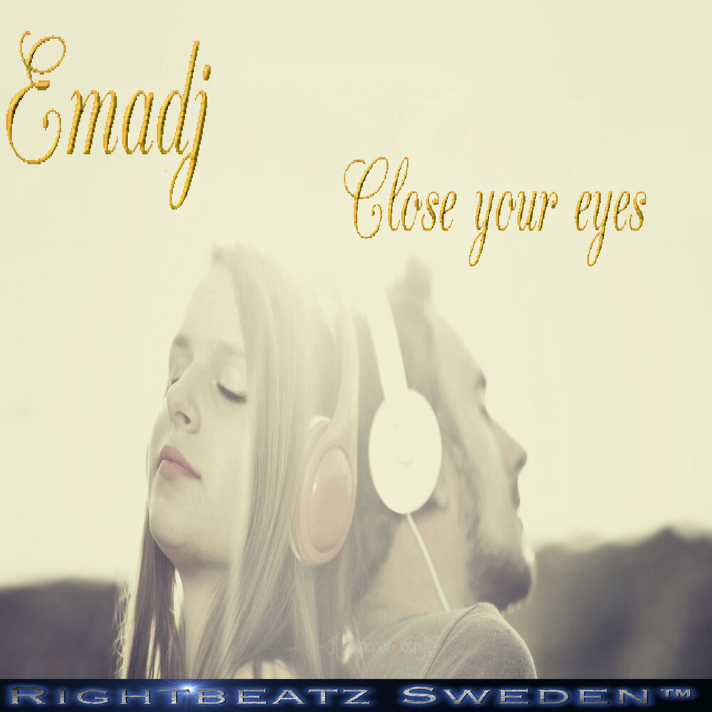 Close your eyes песня слушать