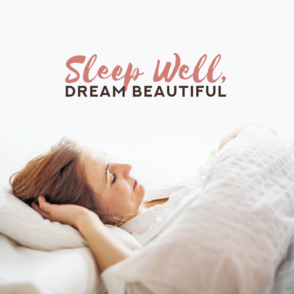 Better dreams. Слиппи Дрим. Sleepy имя. What a beautiful Dream (Music for Sleep) Terapetik.