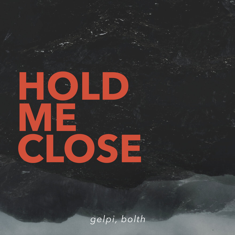 Hold me. Hold me close. Hold me closer. Hold me close and hold. Niverso hold me close.